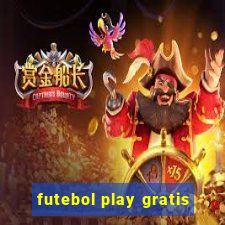 futebol play gratis